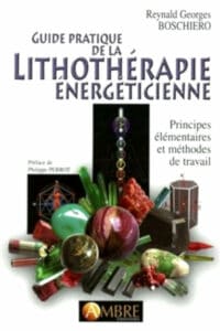 Guide pratique de la lithothérapie énergéticienne