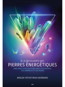 A la découverte des pierres énergétiques